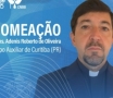 Ex-pároco da paroquia Cristo Rei de Ibicaré é nomeado bispo auxiliar da arquidiocese de Curitiba, no Paraná